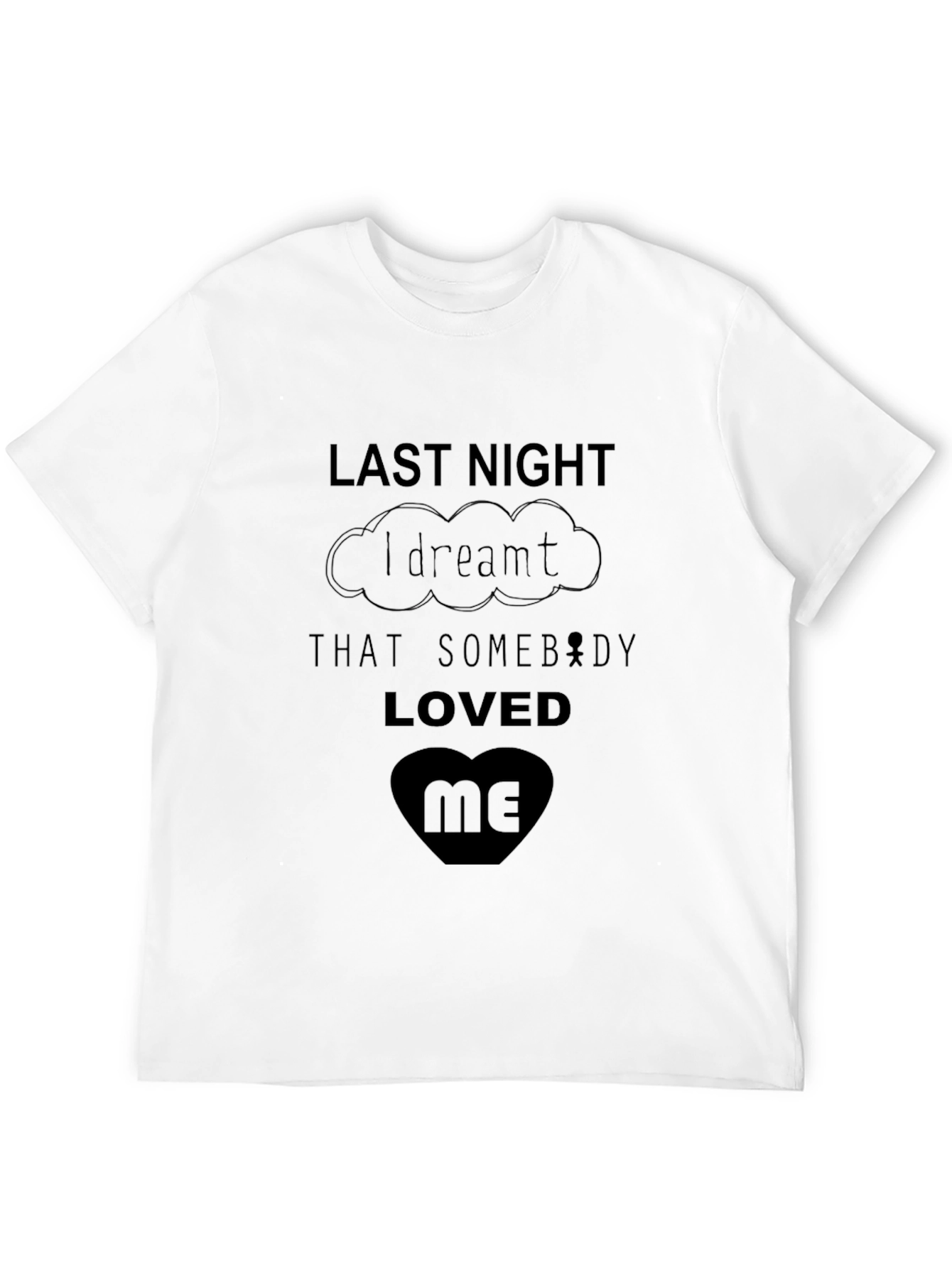Last Night I Dreamt T-Shirt - Black