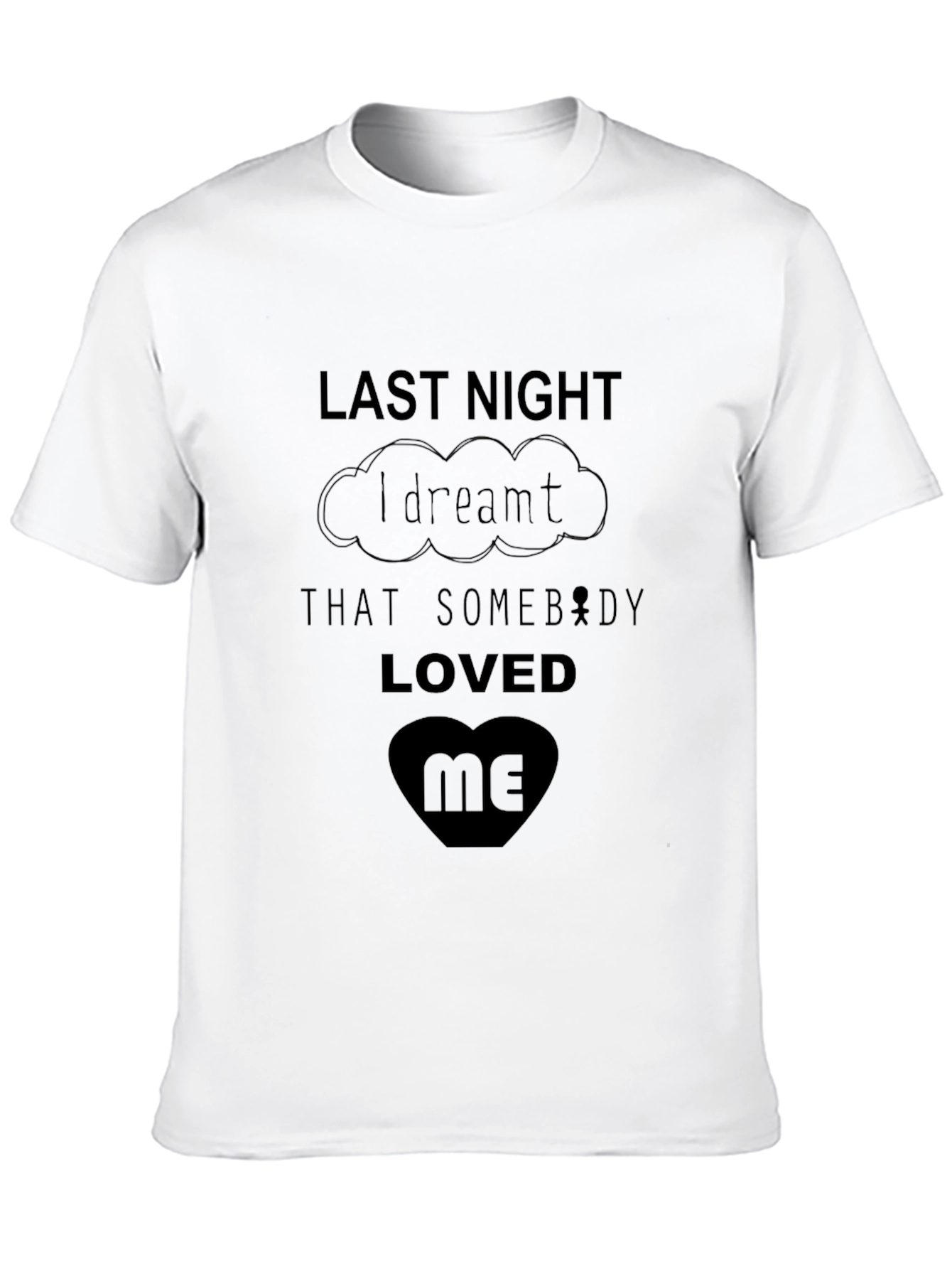 Last Night I Dreamt T-Shirt - Black