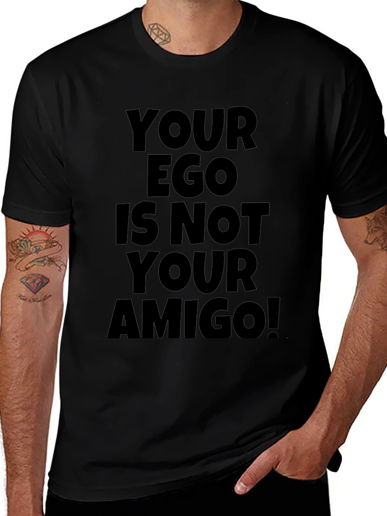 Your Ego is Not Your Amigo T-Shirt