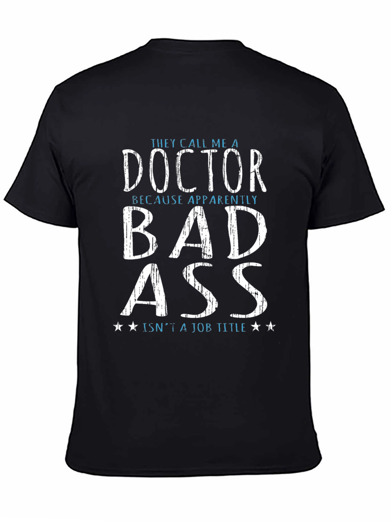 Funny Doctor Bad Ass T-Shirt