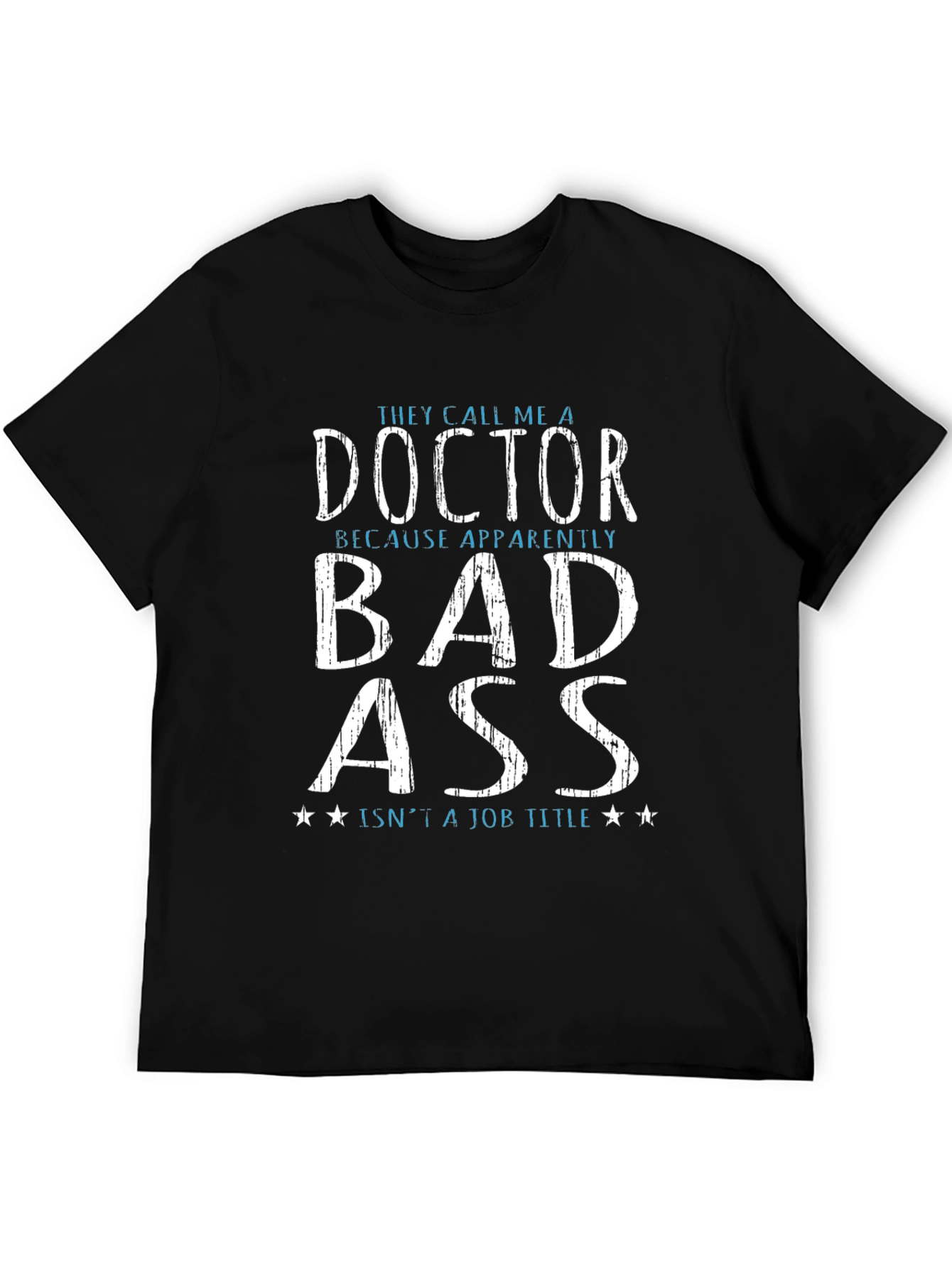 Funny Doctor Bad Ass T-Shirt