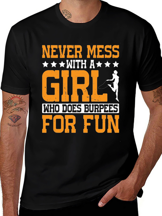 Never Mess with Burpees Girl T-Shirt