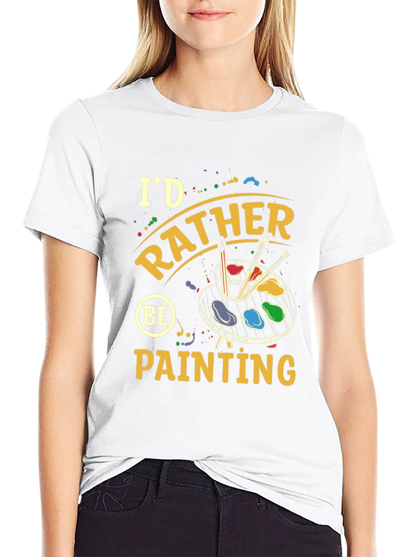 Id Rather Be Painting T-Shirt