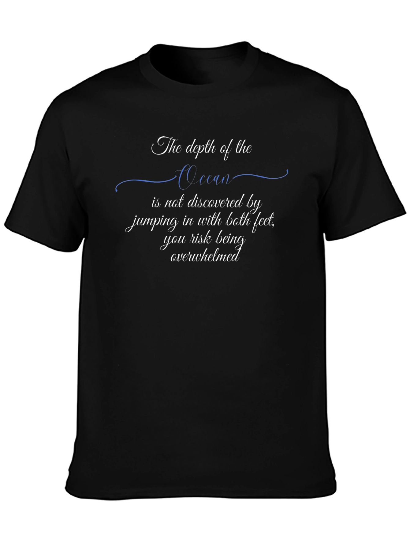 Ocean Depth Graphic T-Shirt - Inspirational Quote Tee