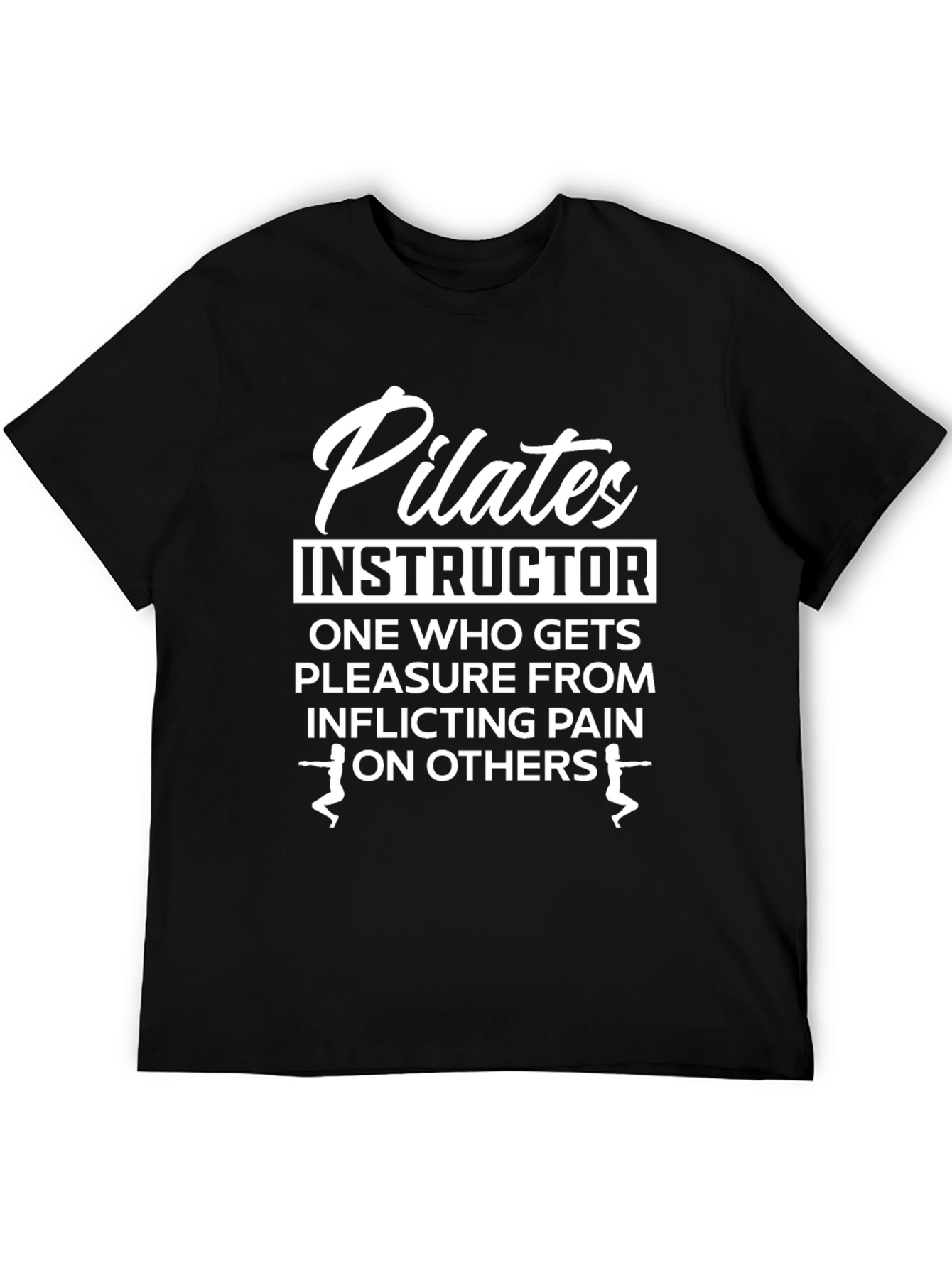 Pilates Instructor Funny Graphic Tee
