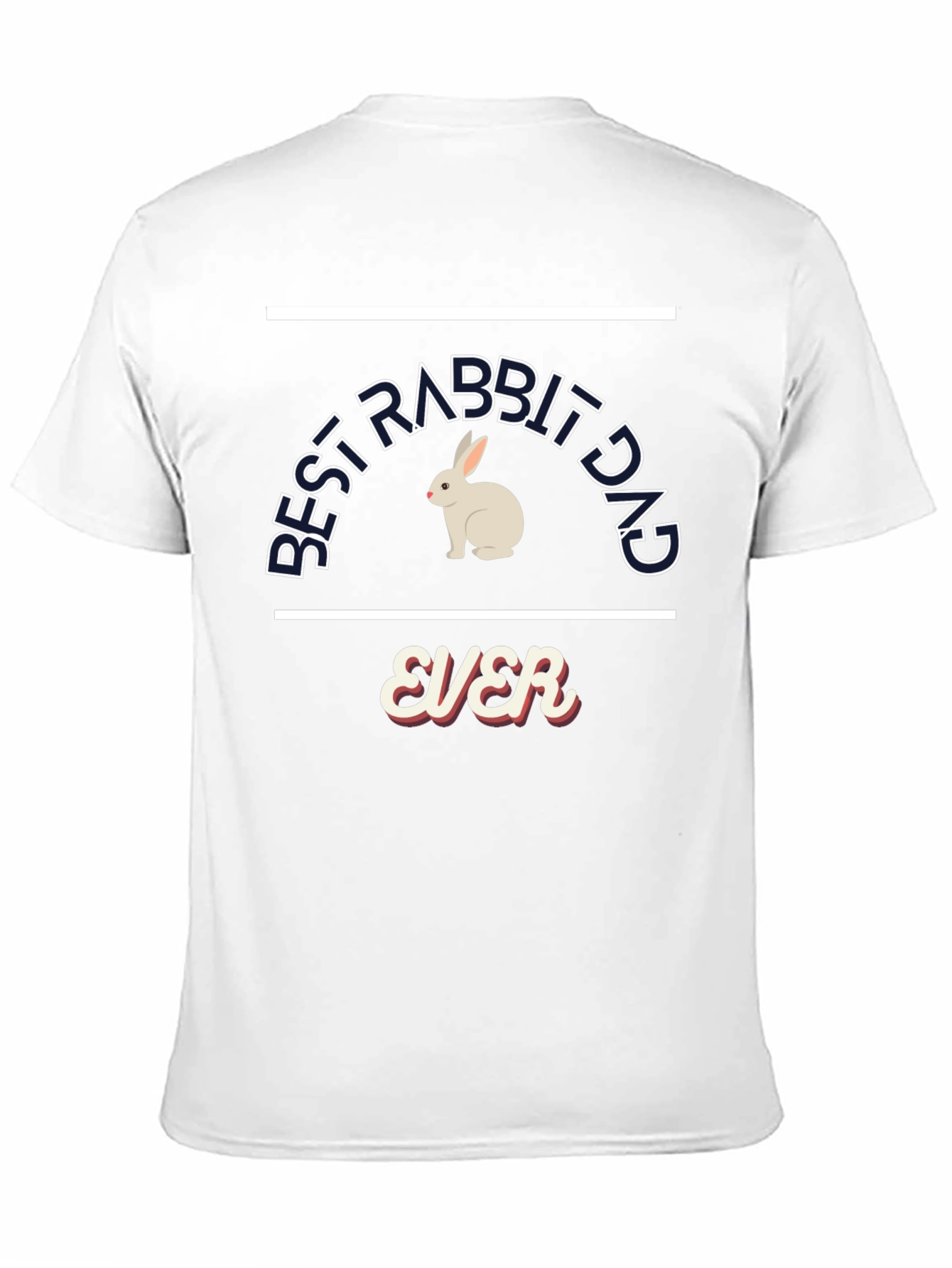 Best Rabbit Dad Ever T-Shirt