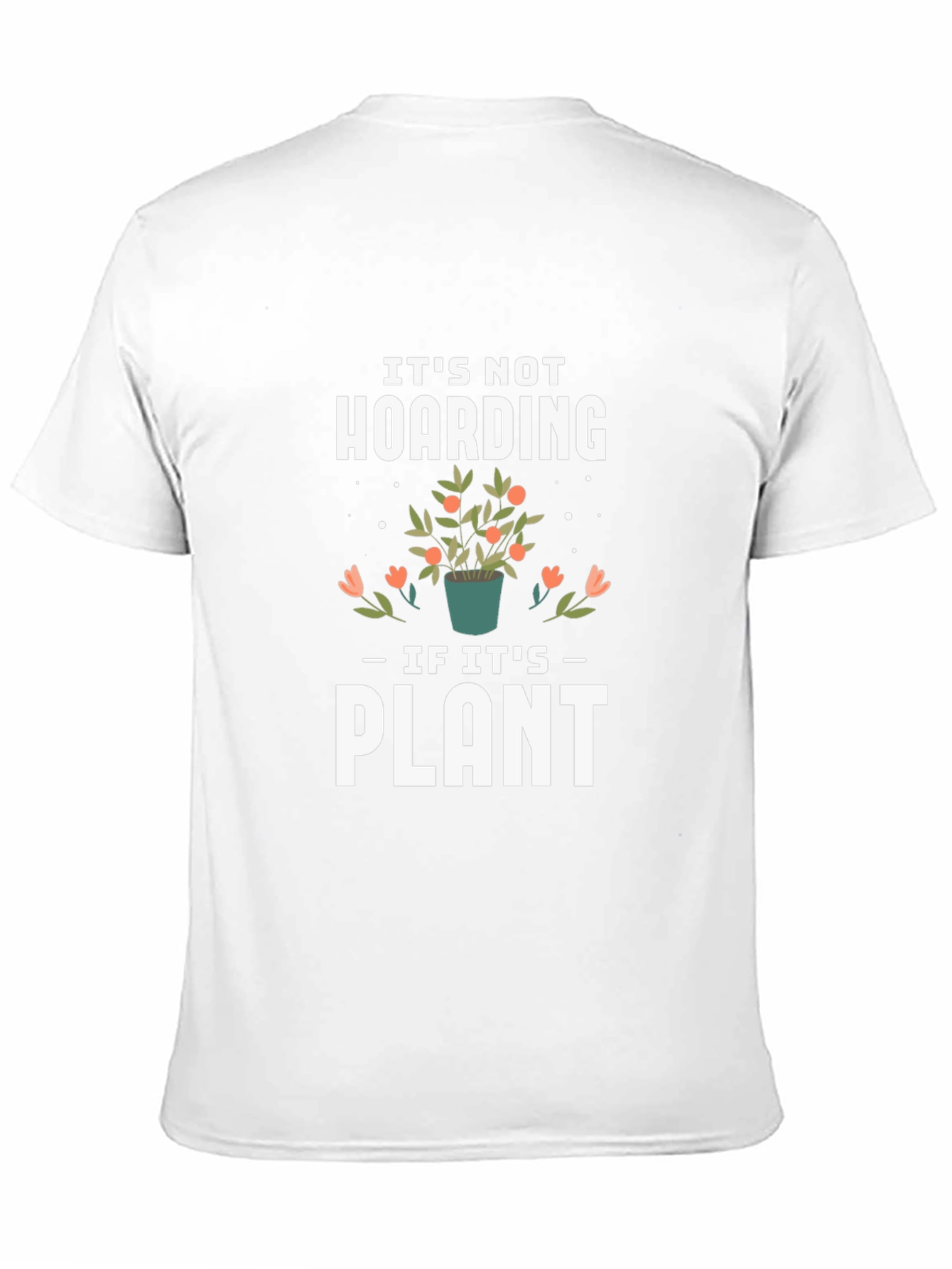 Its Not Hoarding If Its Plants Black T-Shirt
