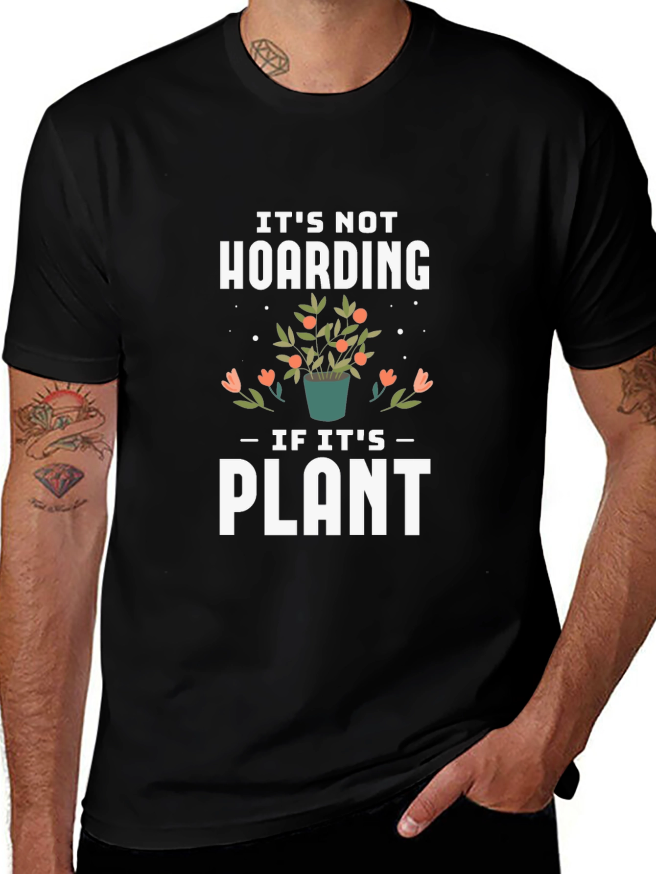 Its Not Hoarding If Its Plants Black T-Shirt