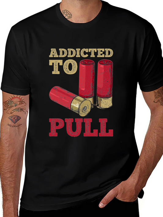 Addicted to Pull T-Shirt - Clay Target Shooting Apparel