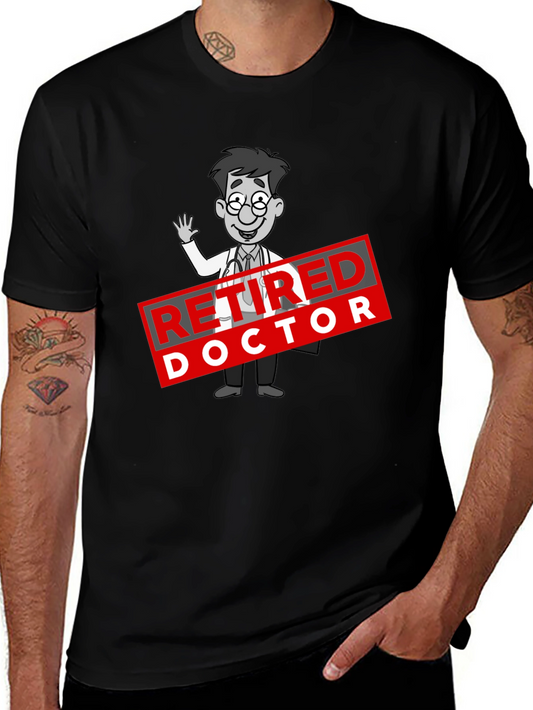 Retired Doctor Graphic T-Shirt - Black Casual Tee