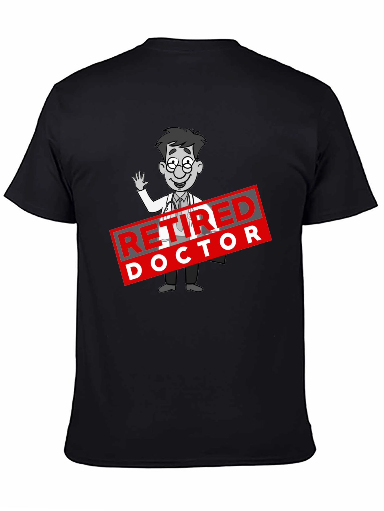 Retired Doctor Graphic T-Shirt - Black Casual Tee