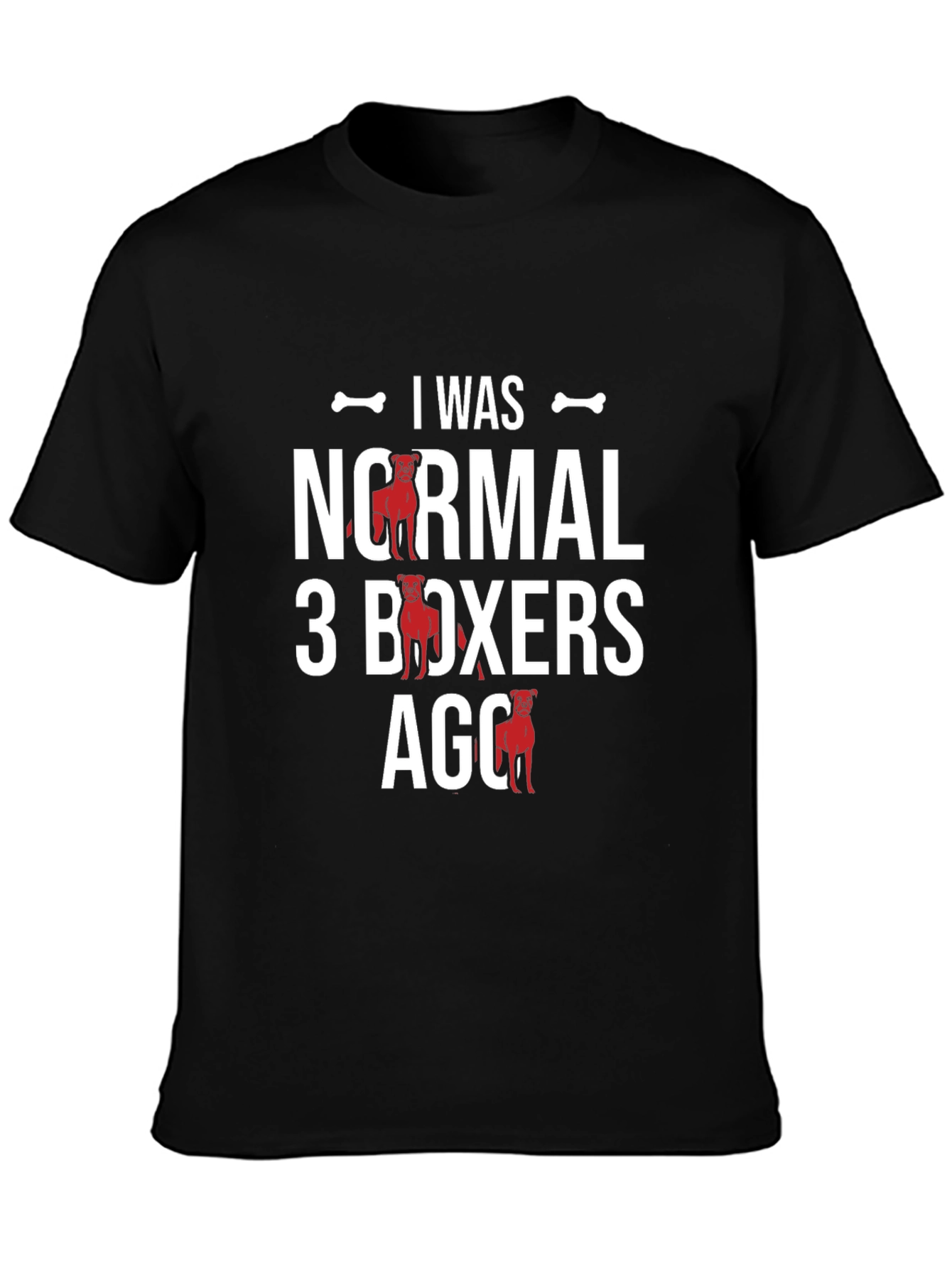I Was Normal 3 Boxers Ago Graphic T-Shirt