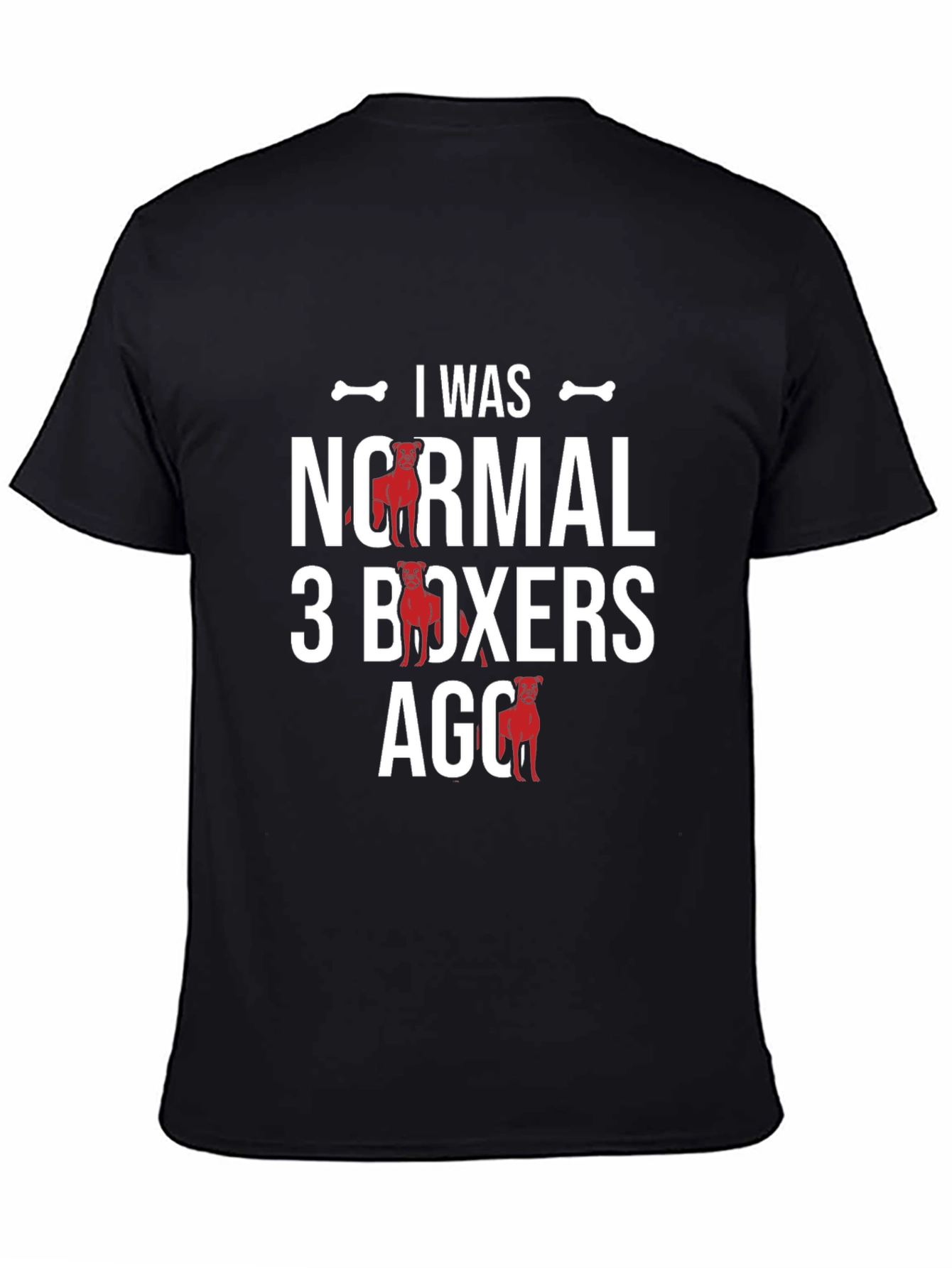 I Was Normal 3 Boxers Ago Graphic T-Shirt