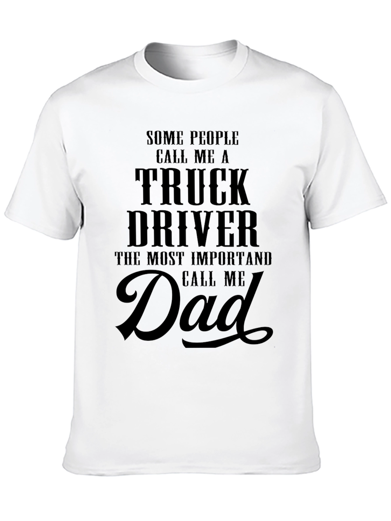 Truck Driver Dad T-Shirt: Black Graphic Tee