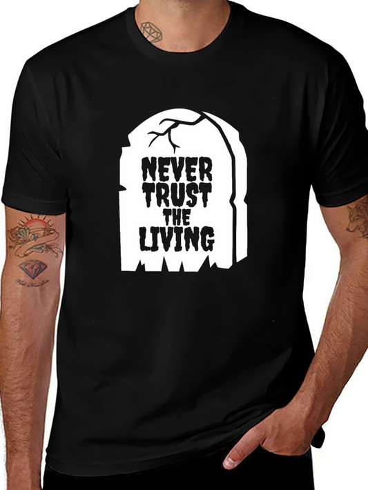 Never Trust the Living Graphic Tee - Halloween Spooky