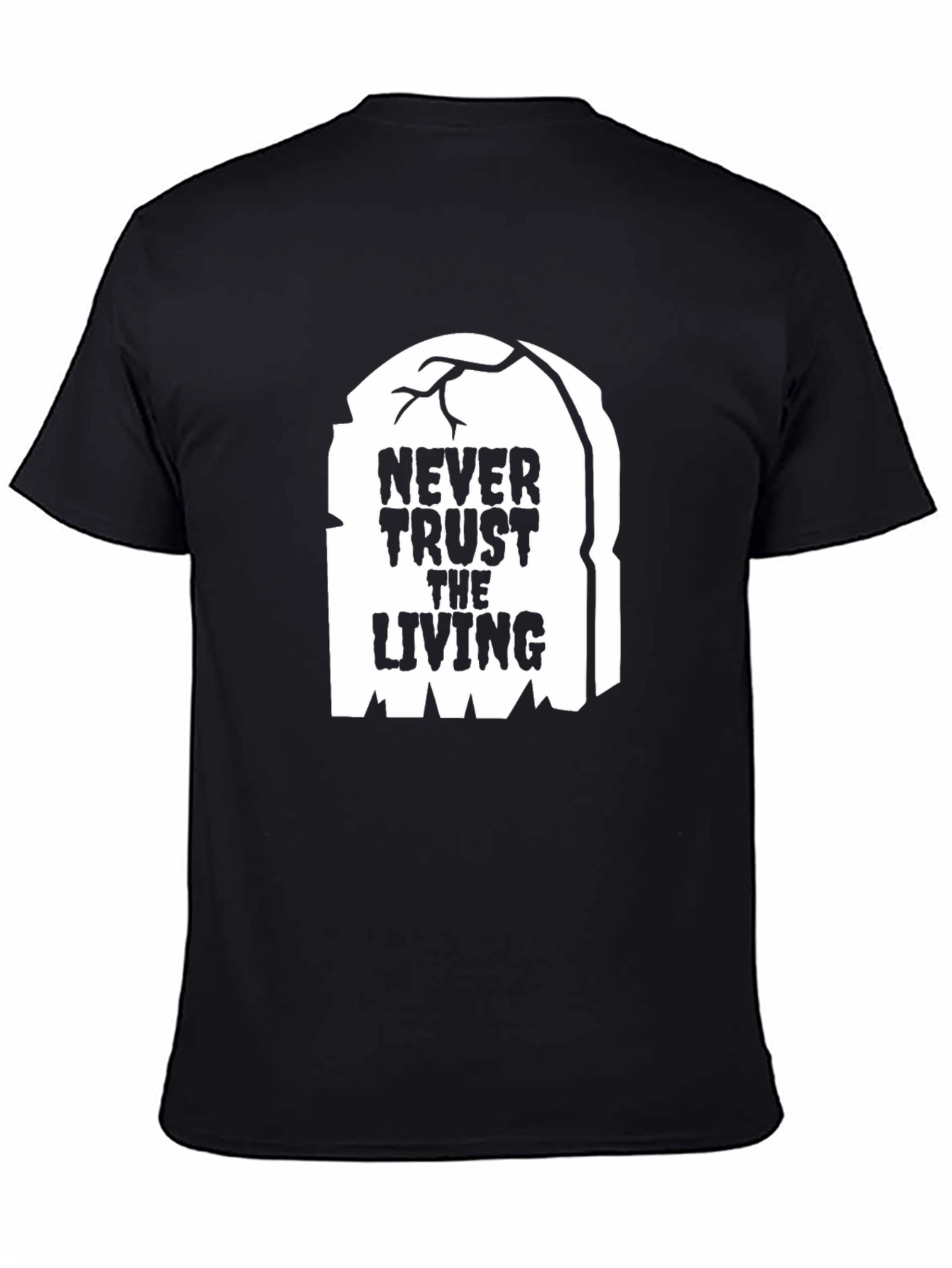 Never Trust the Living Graphic Tee - Halloween Spooky