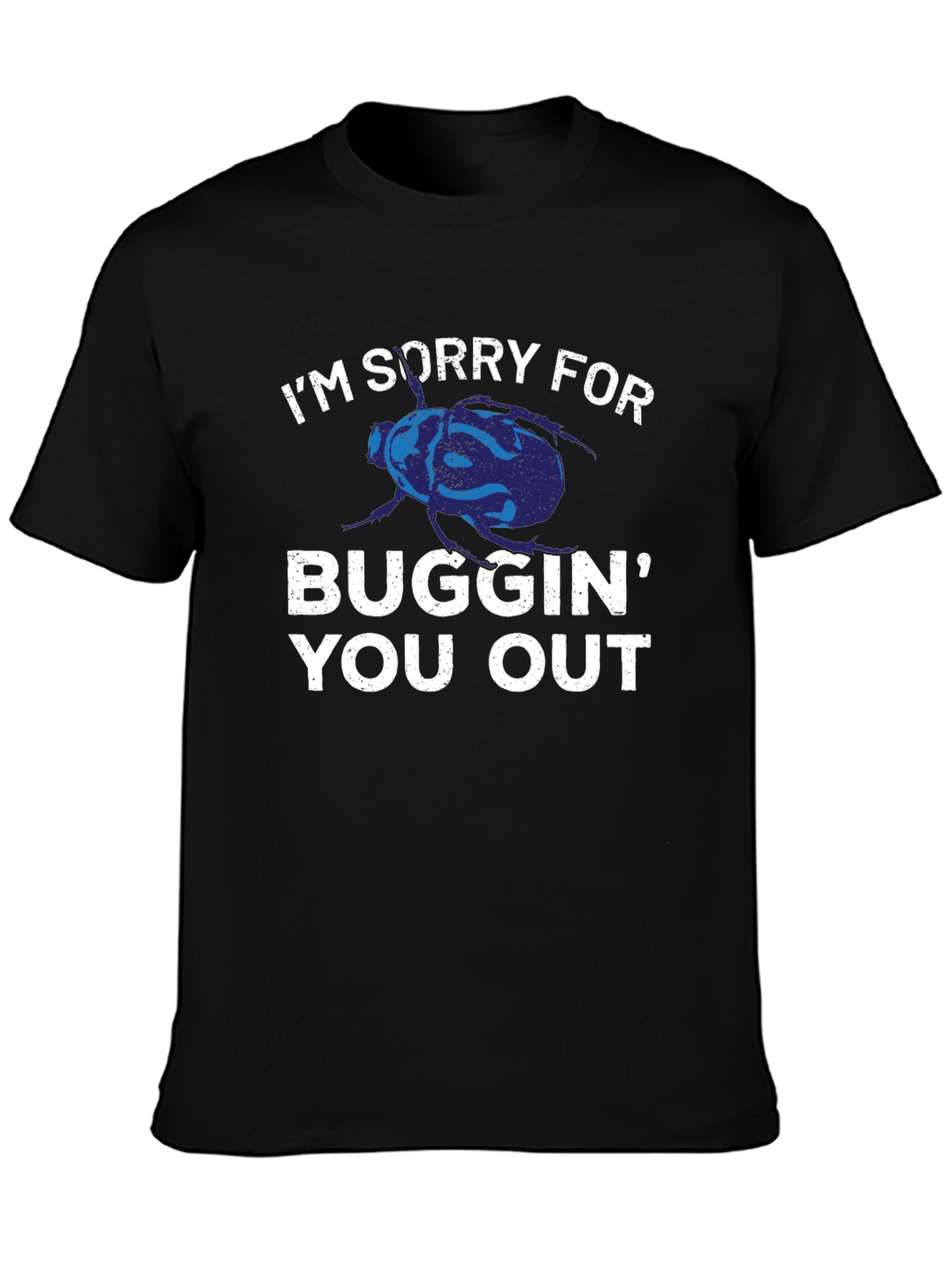 Buggin Out T-Shirt