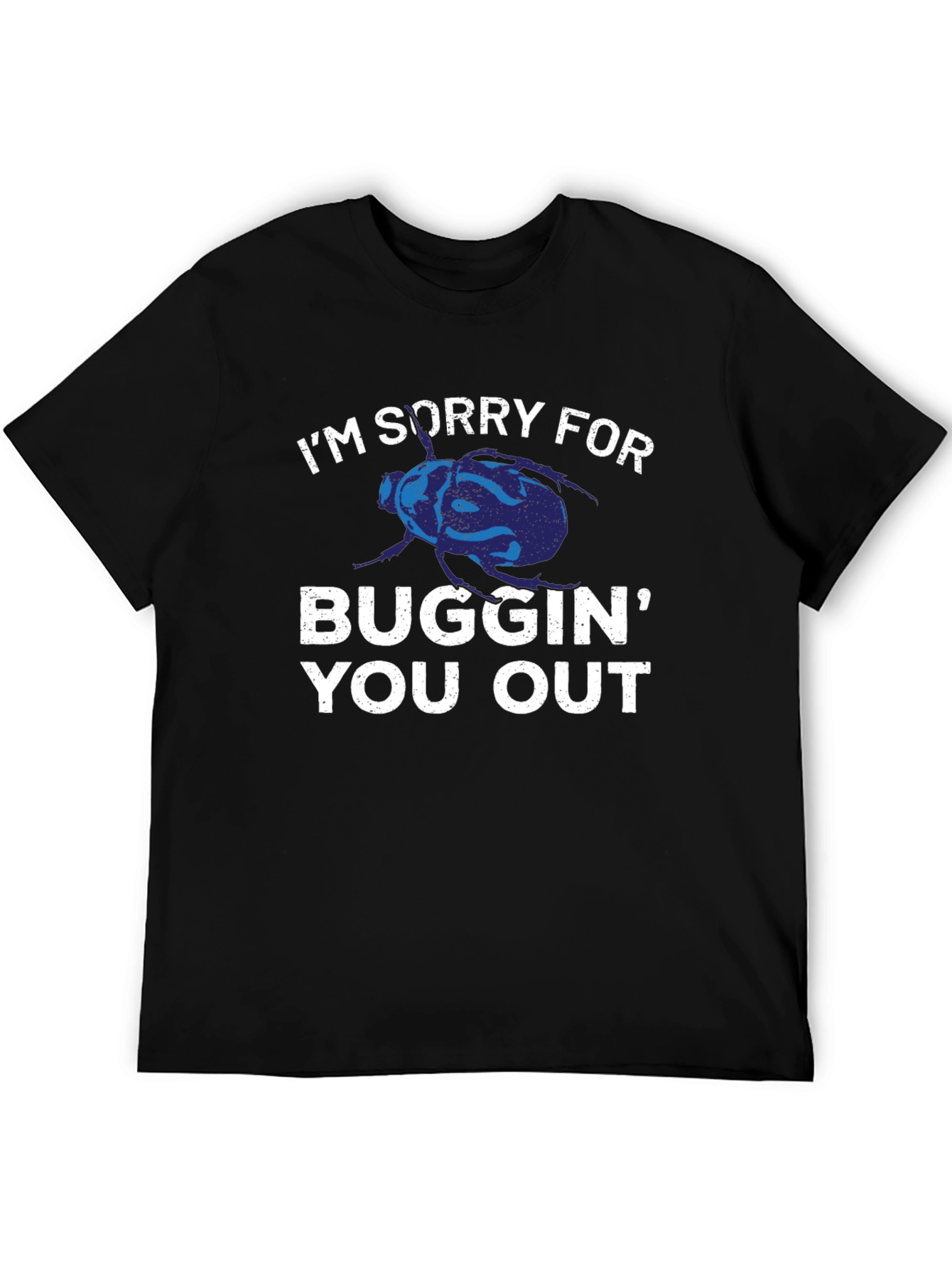 Buggin Out T-Shirt