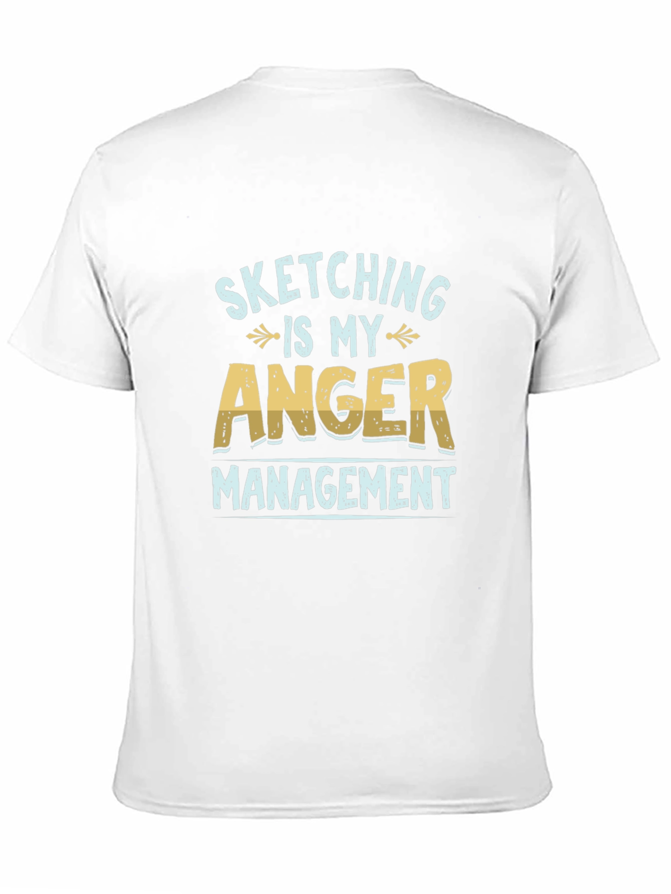 Sketching Is My Anger Management Graphic T-Shirt