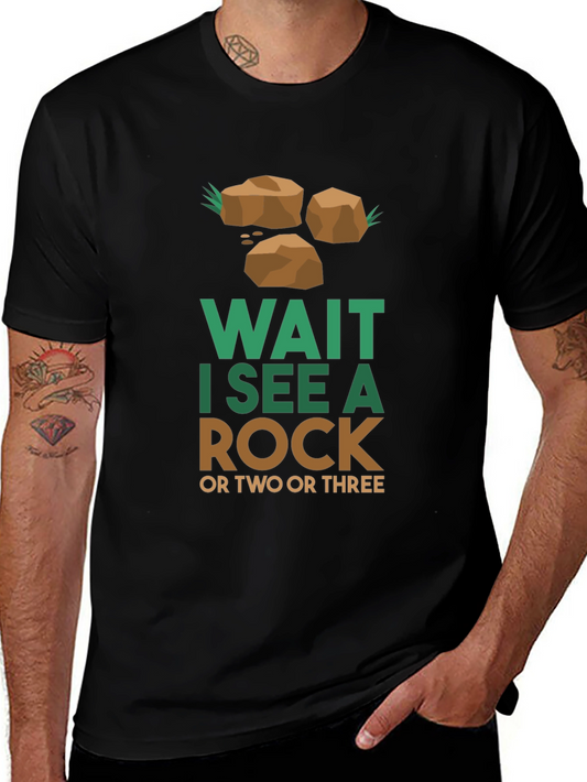 Wait I See a Rock T-Shirt