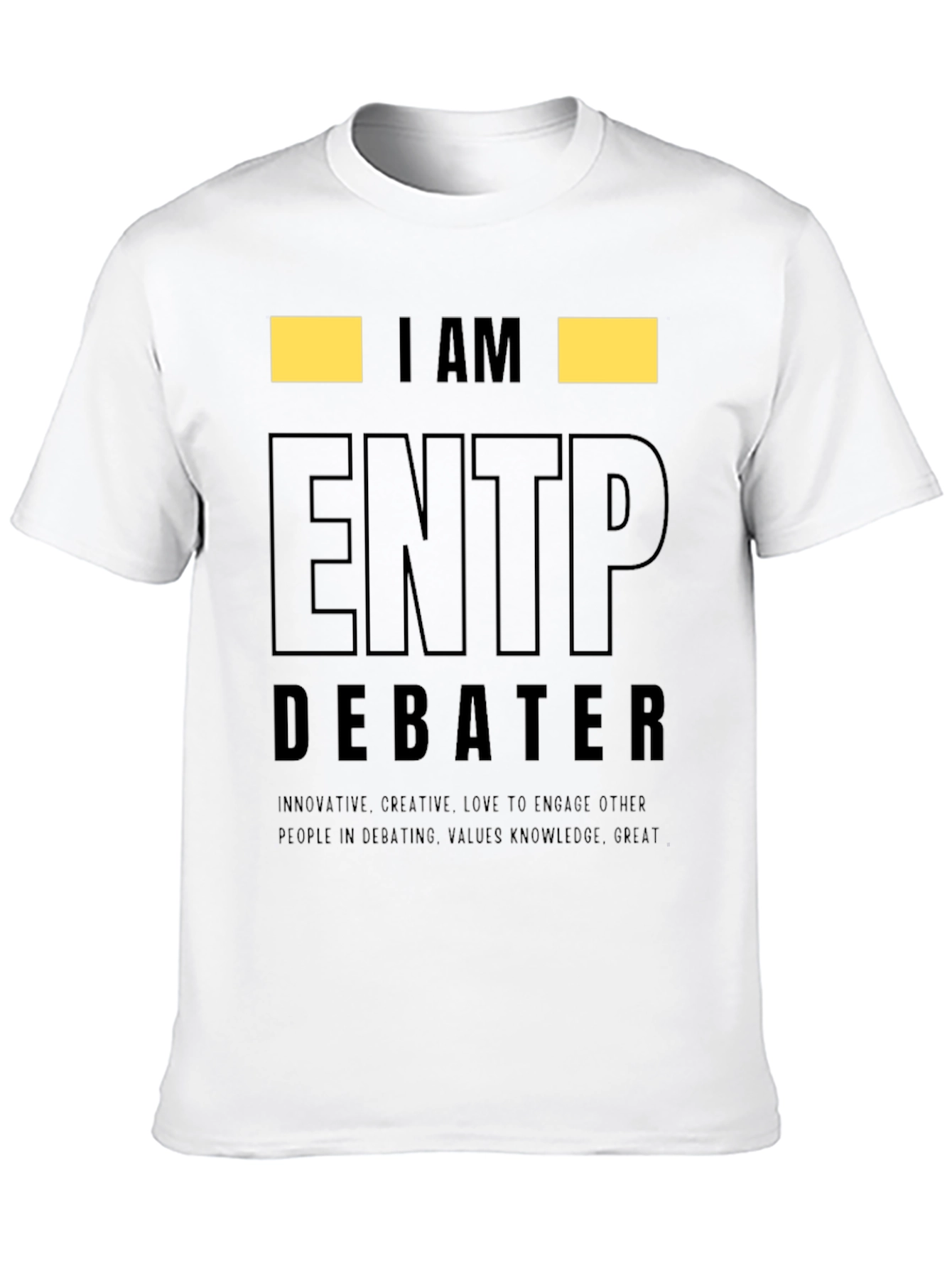 I am ENTP Debater Graphic T-Shirt