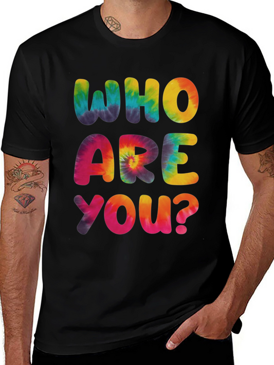 Tie-Dye Who Are You? Graphic Tee