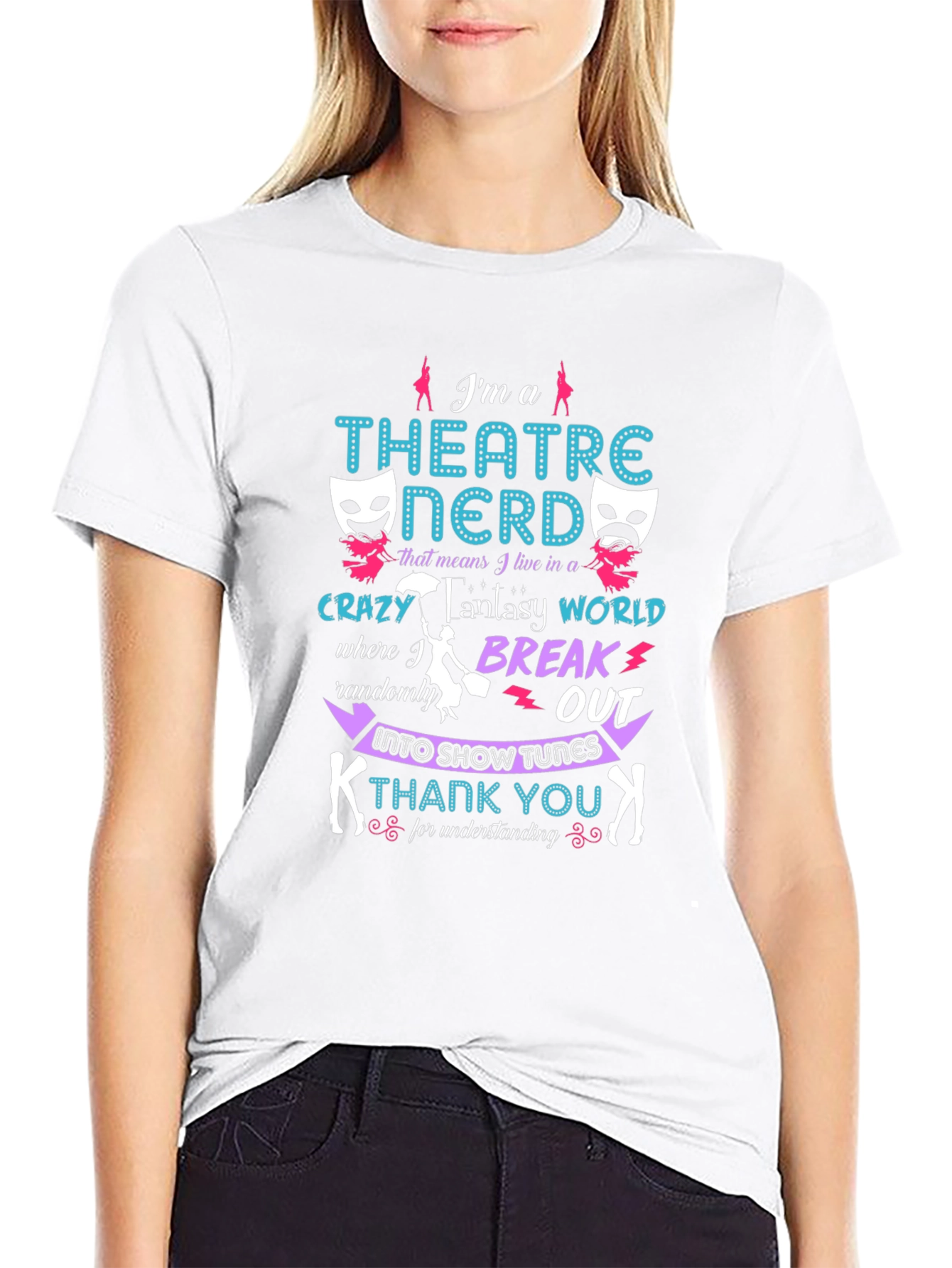 Theatre Nerd T-Shirt - Break Into Show Tunes