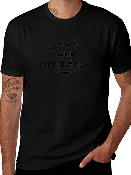 Trust Me Im An Electrician Graphic T-Shirt