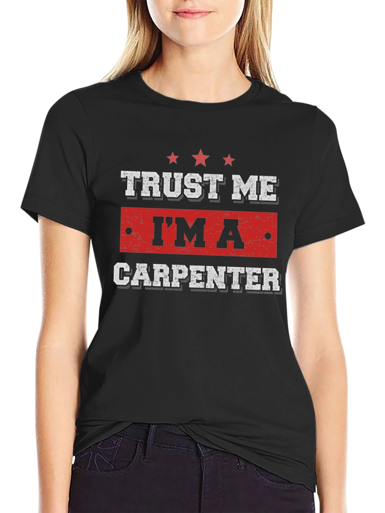 Trust Me Im A Carpenter T-Shirt