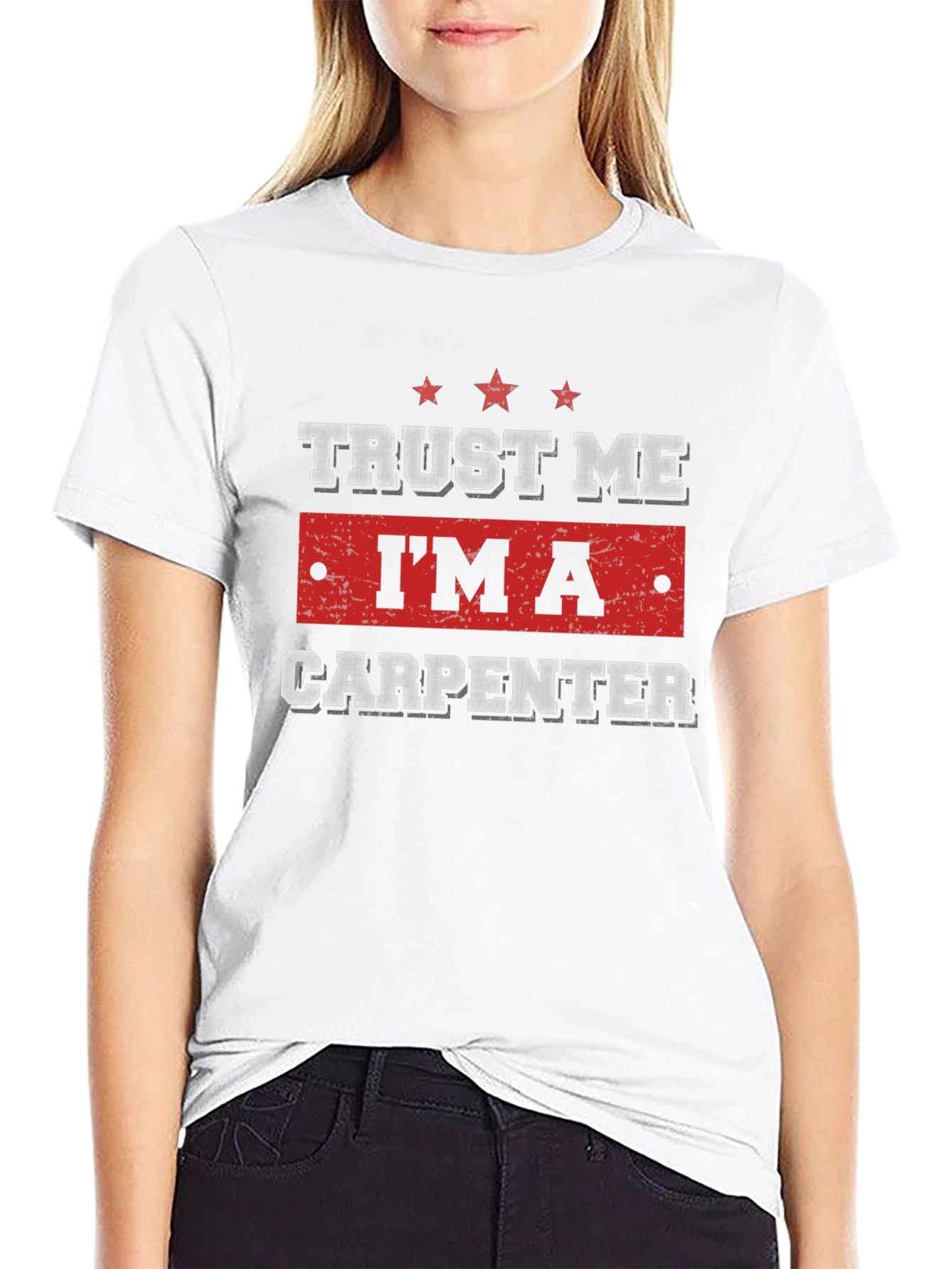 Trust Me Im A Carpenter T-Shirt