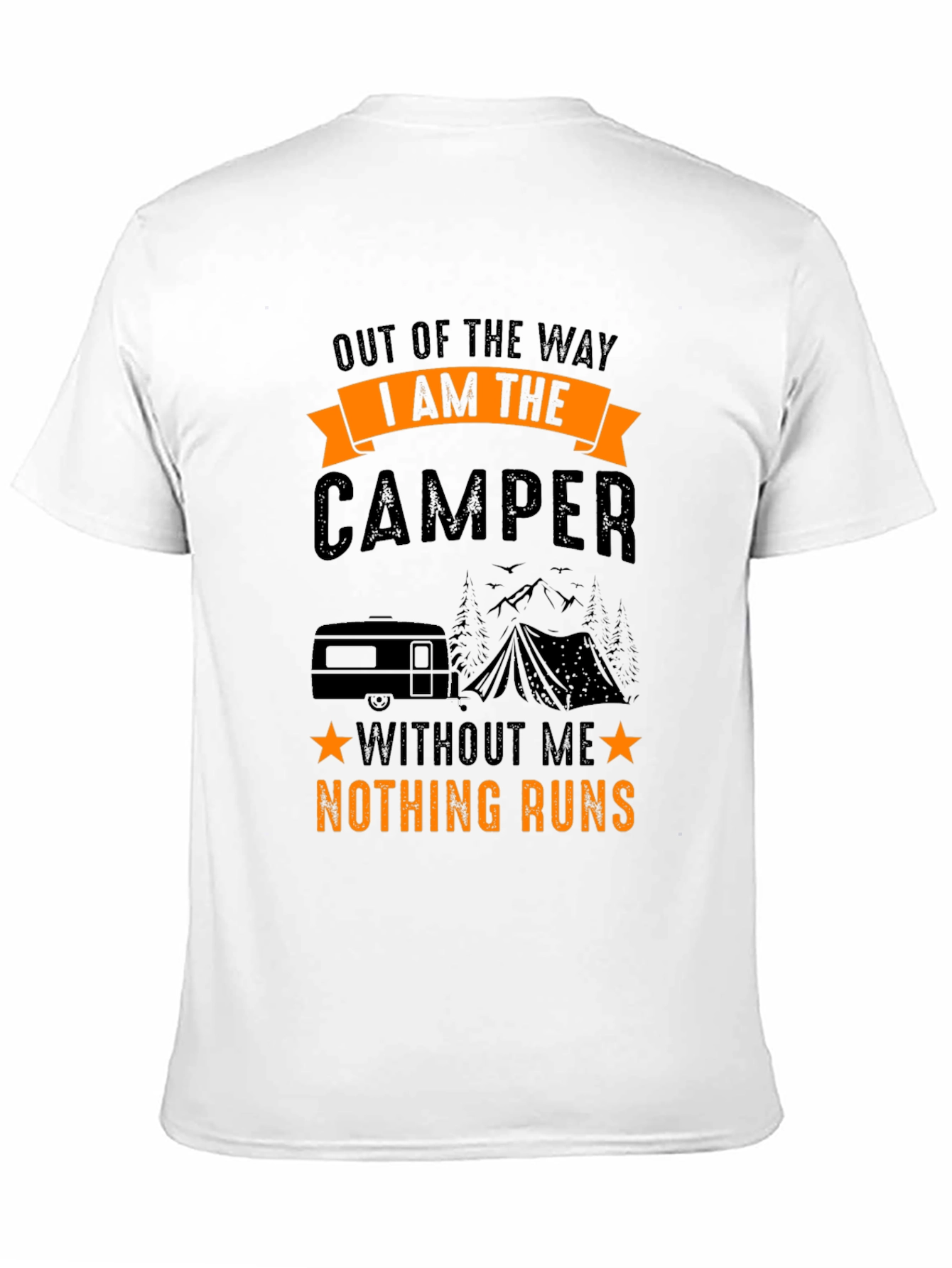 I Am The Camper T-Shirt - Camping Adventure Tee