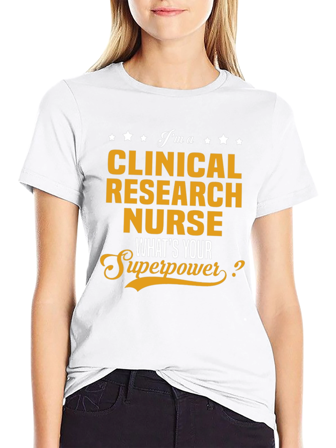 Clinical Research Nurse Superpower T-Shirt