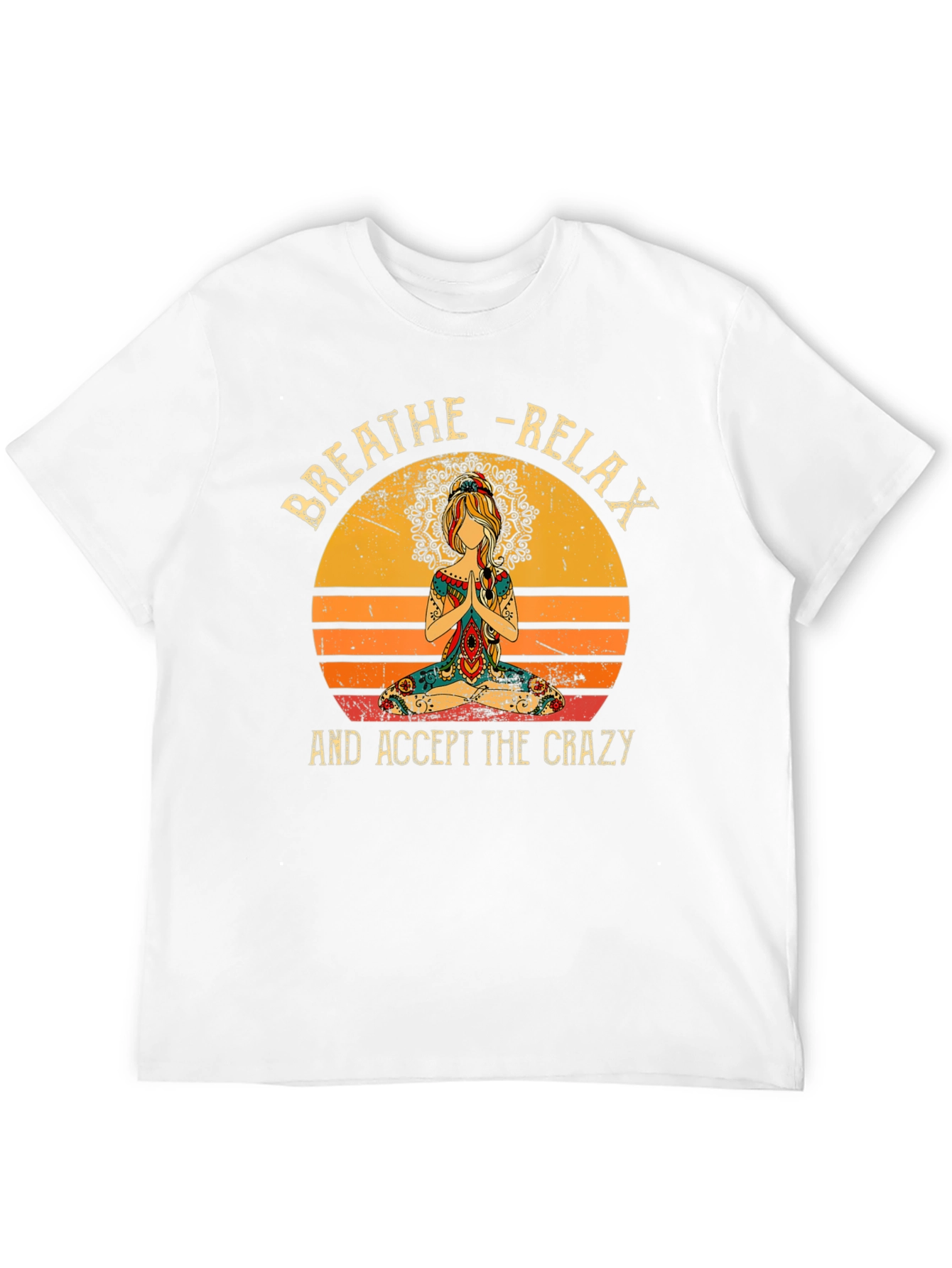 Breathe Relax Crazy T-Shirt