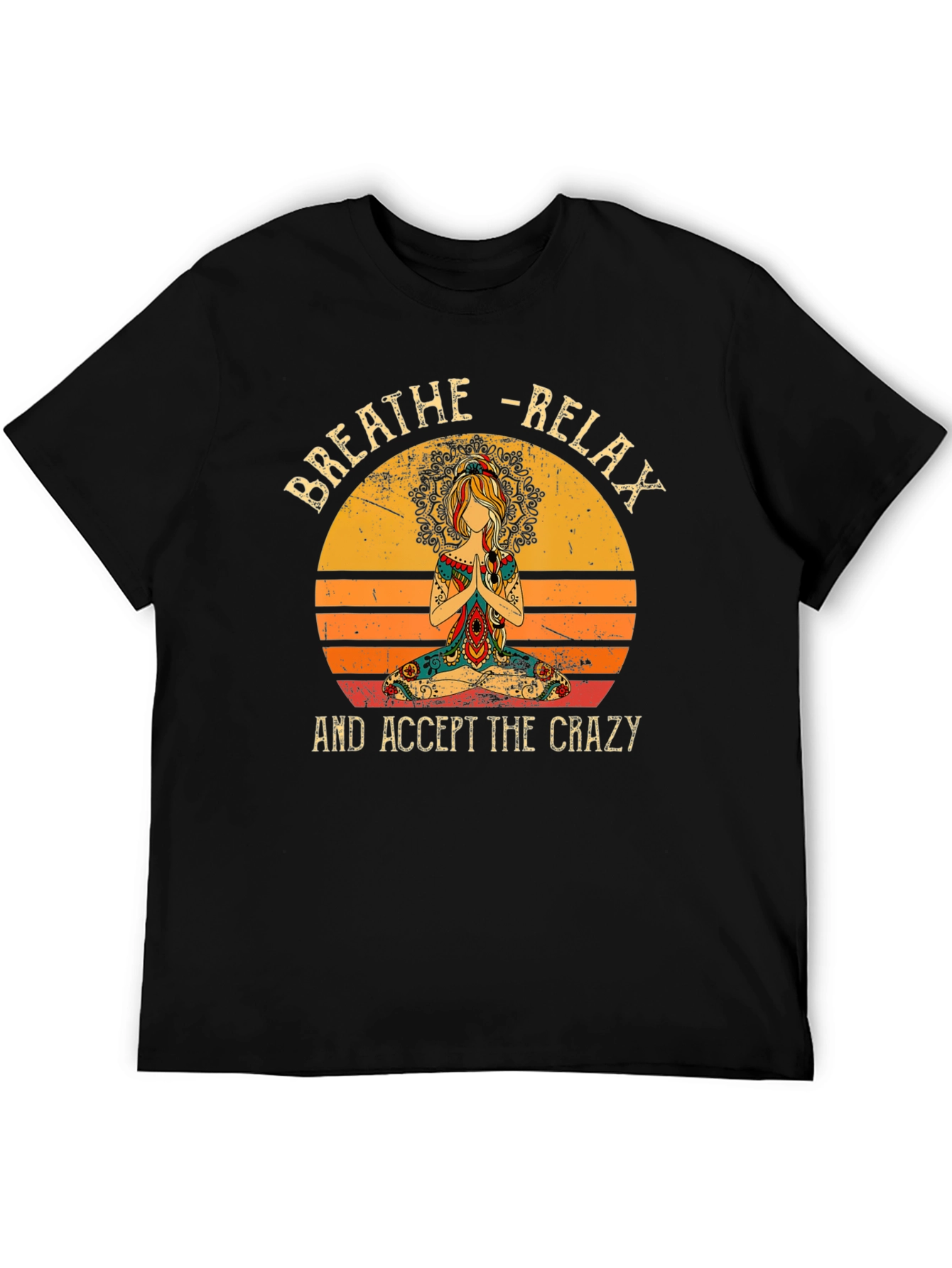 Breathe Relax Crazy T-Shirt