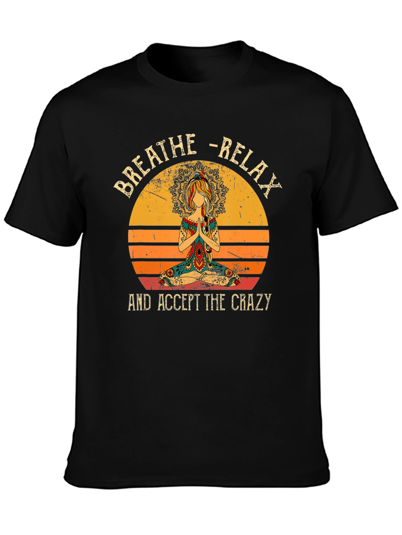 Breathe Relax Crazy T-Shirt