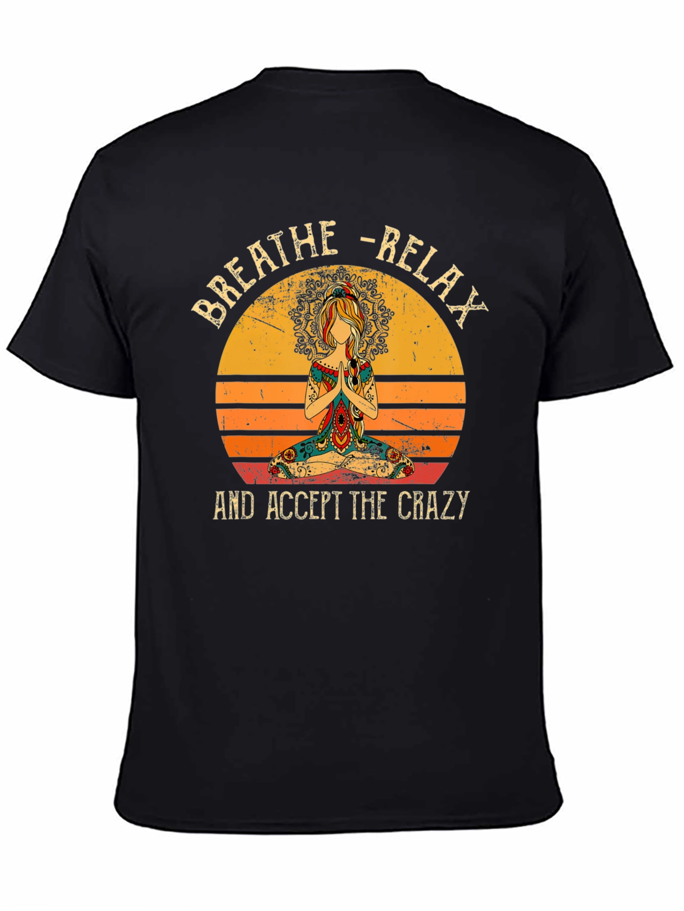 Breathe Relax Crazy T-Shirt