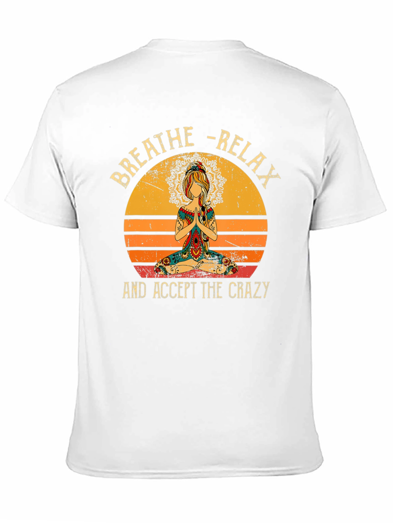 Breathe Relax Crazy T-Shirt