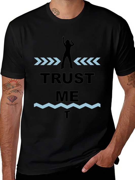 Trust Me T-Shirt - Novelty Graphic Tee
