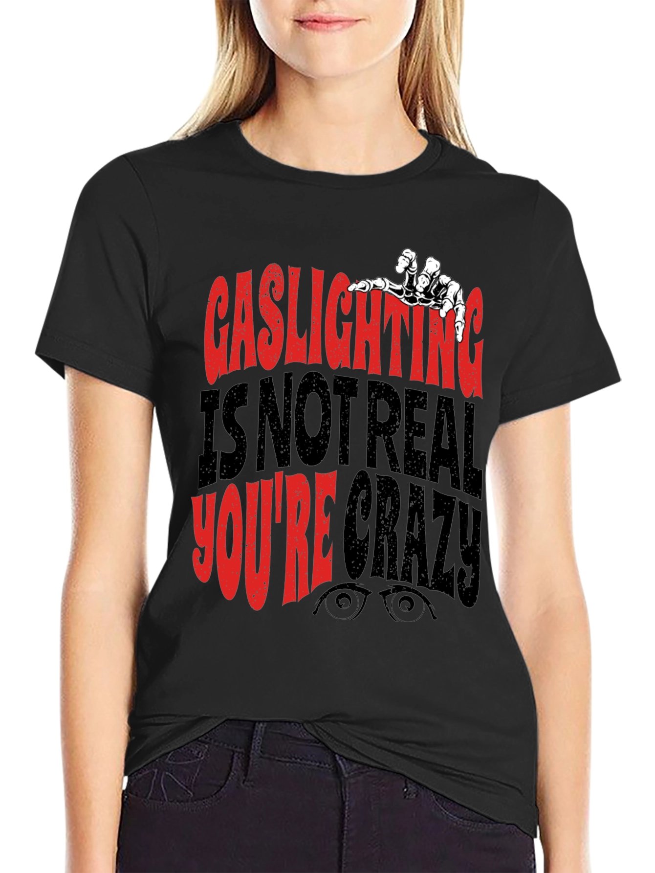 Gaslighting T-Shirt - Youre Crazy Skeleton Hand Tee