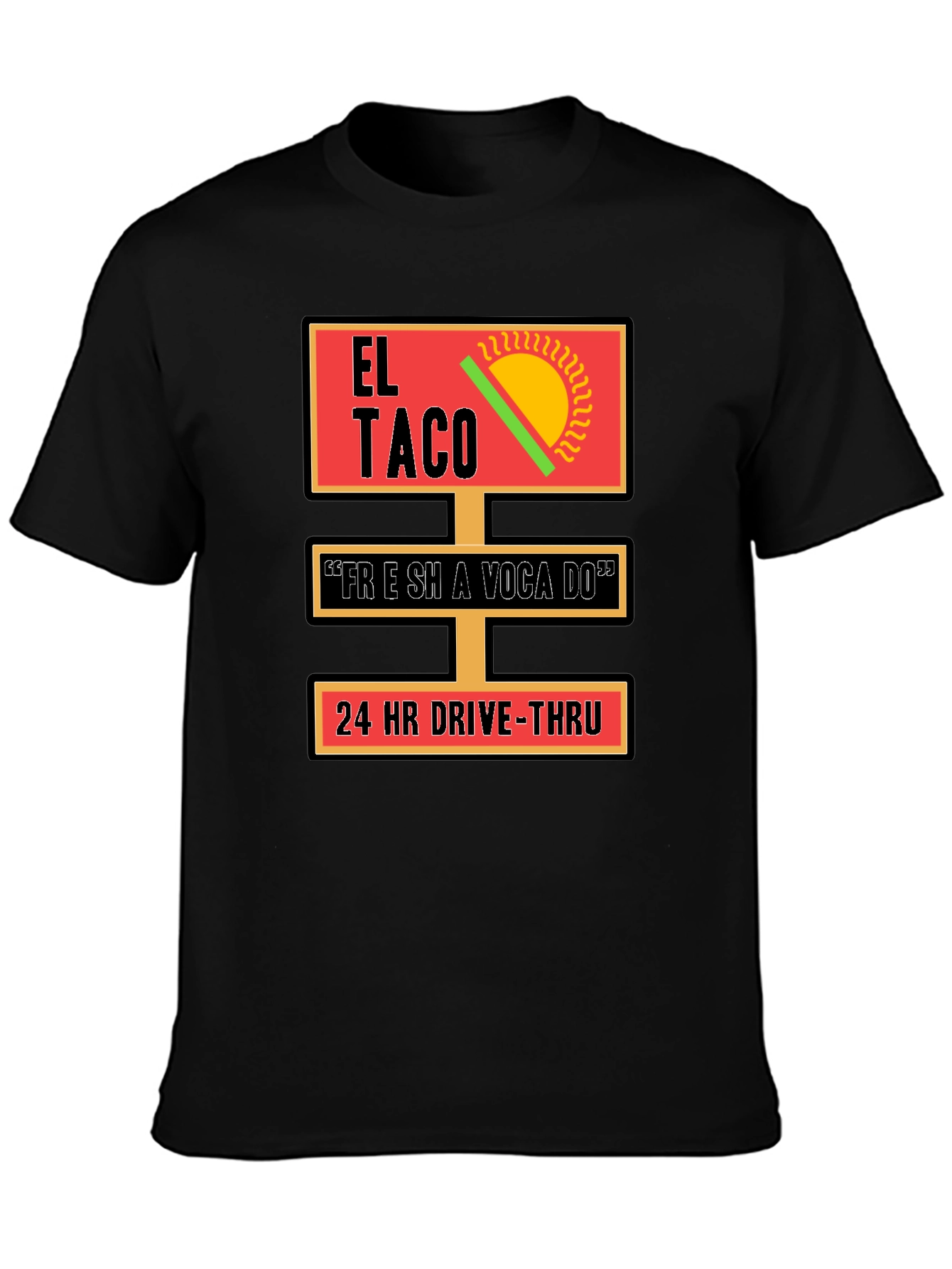El Taco 24 HR Drive-Thru T-Shirt
