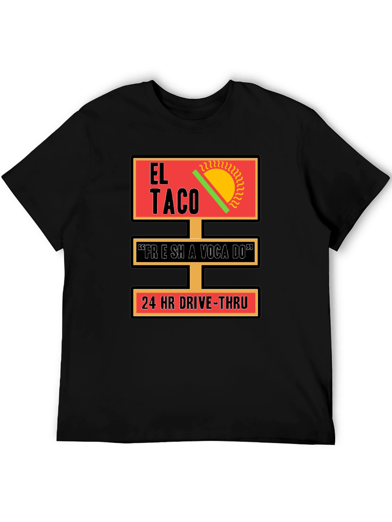 El Taco 24 HR Drive-Thru T-Shirt