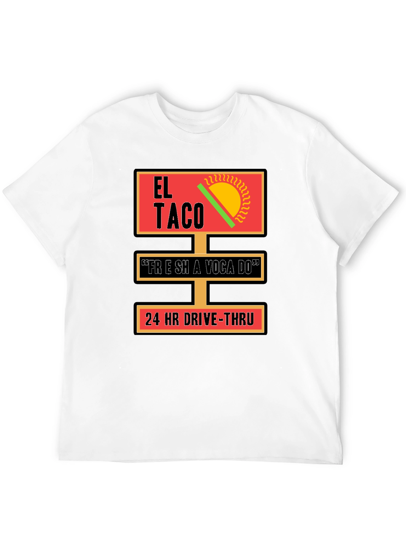 El Taco 24 HR Drive-Thru T-Shirt