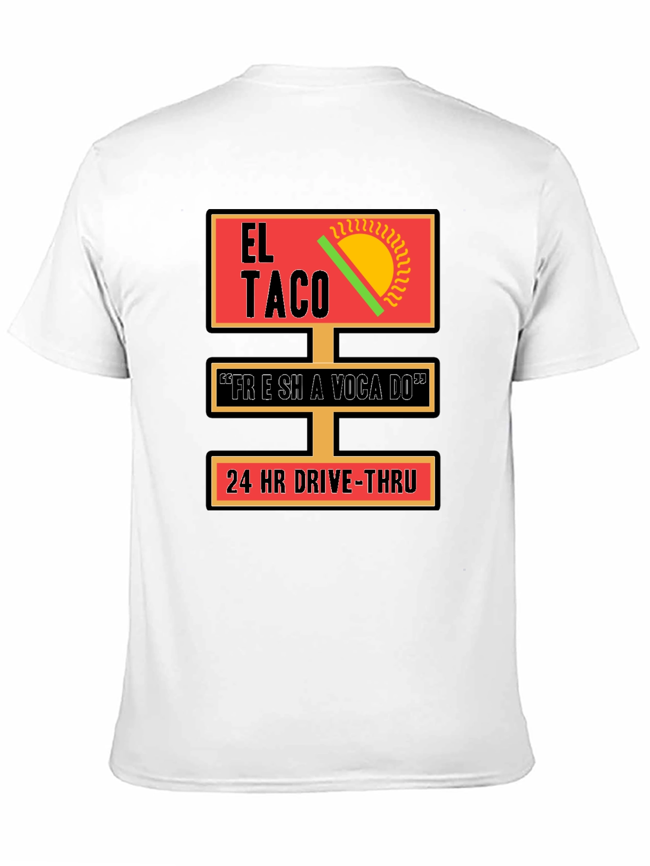 El Taco 24 HR Drive-Thru T-Shirt