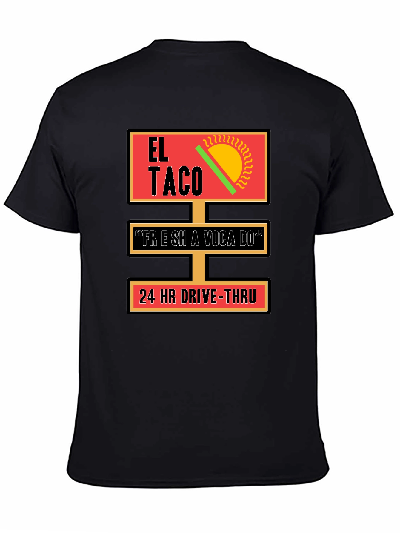 El Taco 24 HR Drive-Thru T-Shirt
