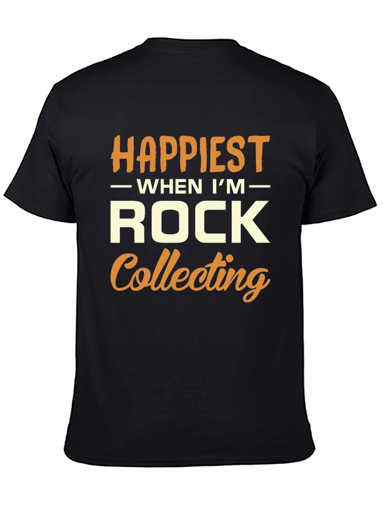Happiest When Im Rock Collecting T-Shirt