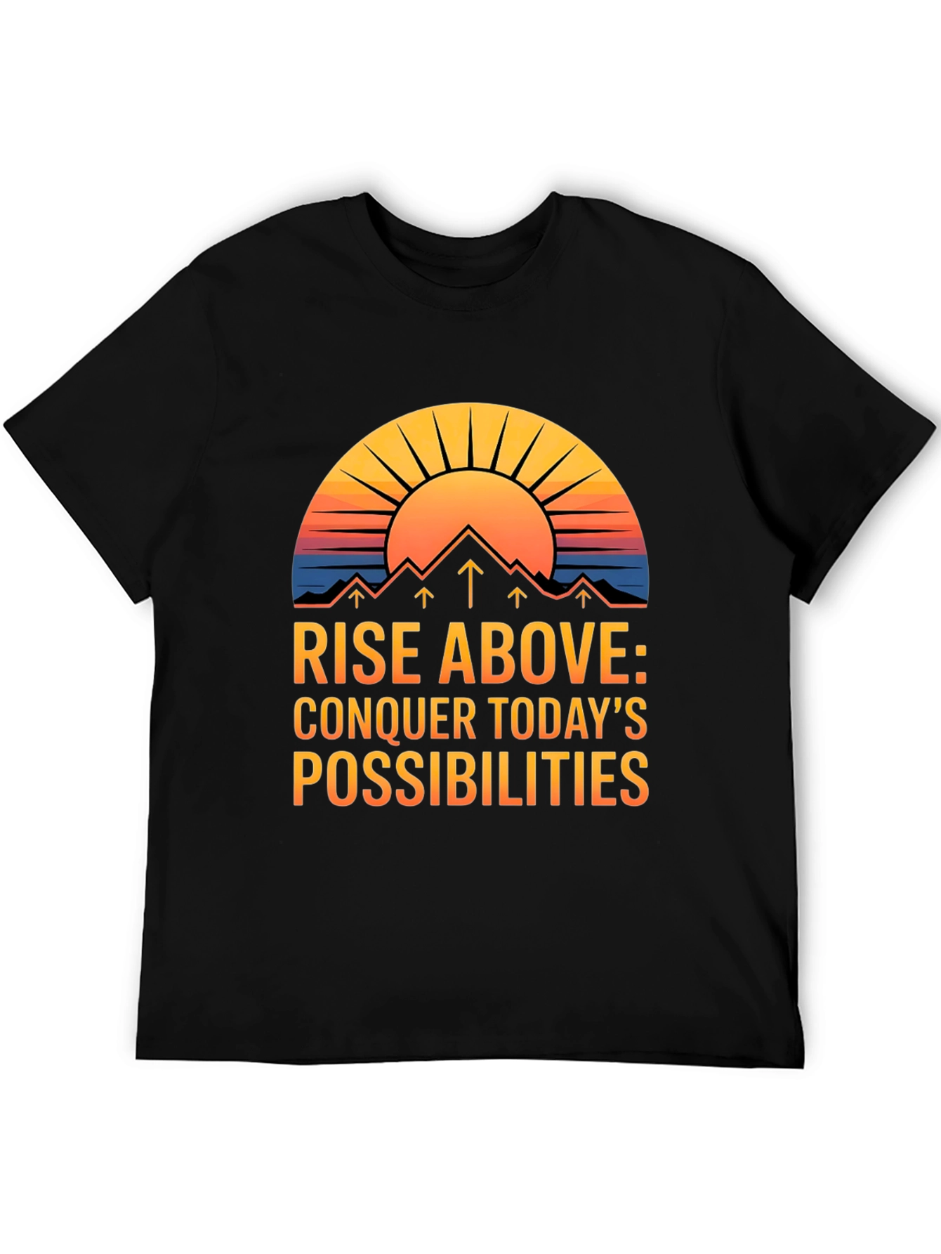 Rise Above Graphic Tee: Conquer Todays Possibilities