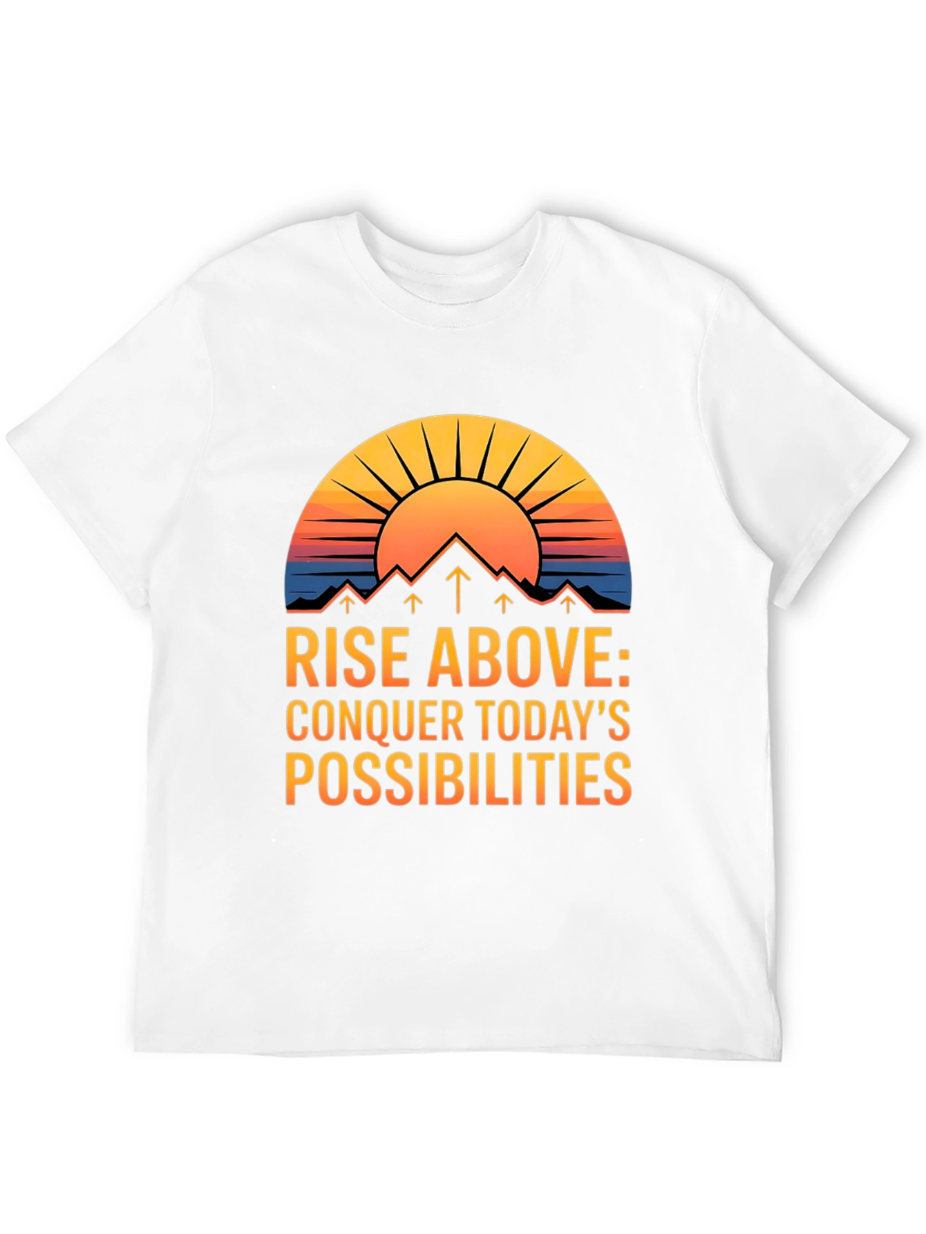 Rise Above Graphic Tee: Conquer Todays Possibilities