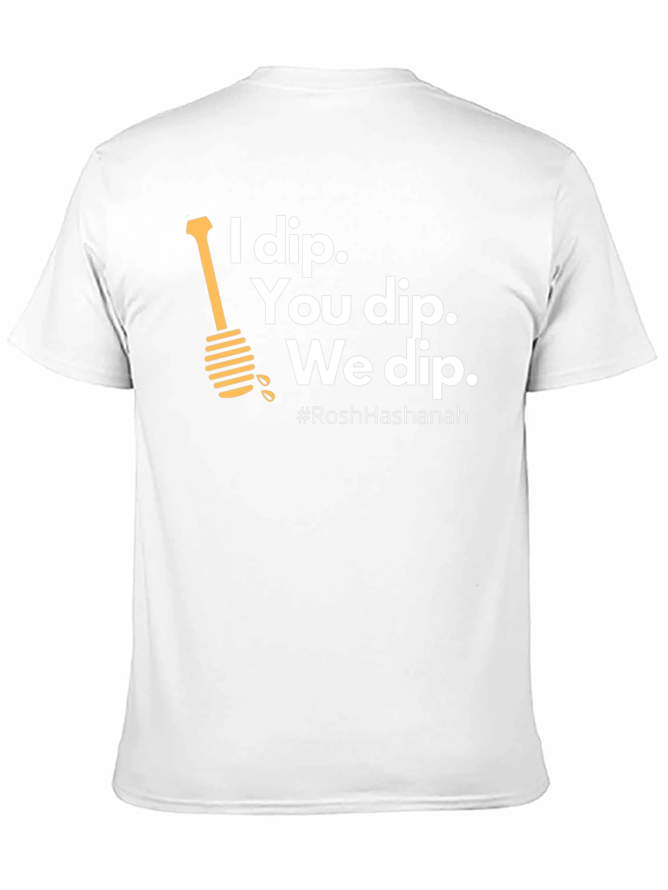 Rosh Hashanah I Dip T-Shirt - Holiday Celebration Tee