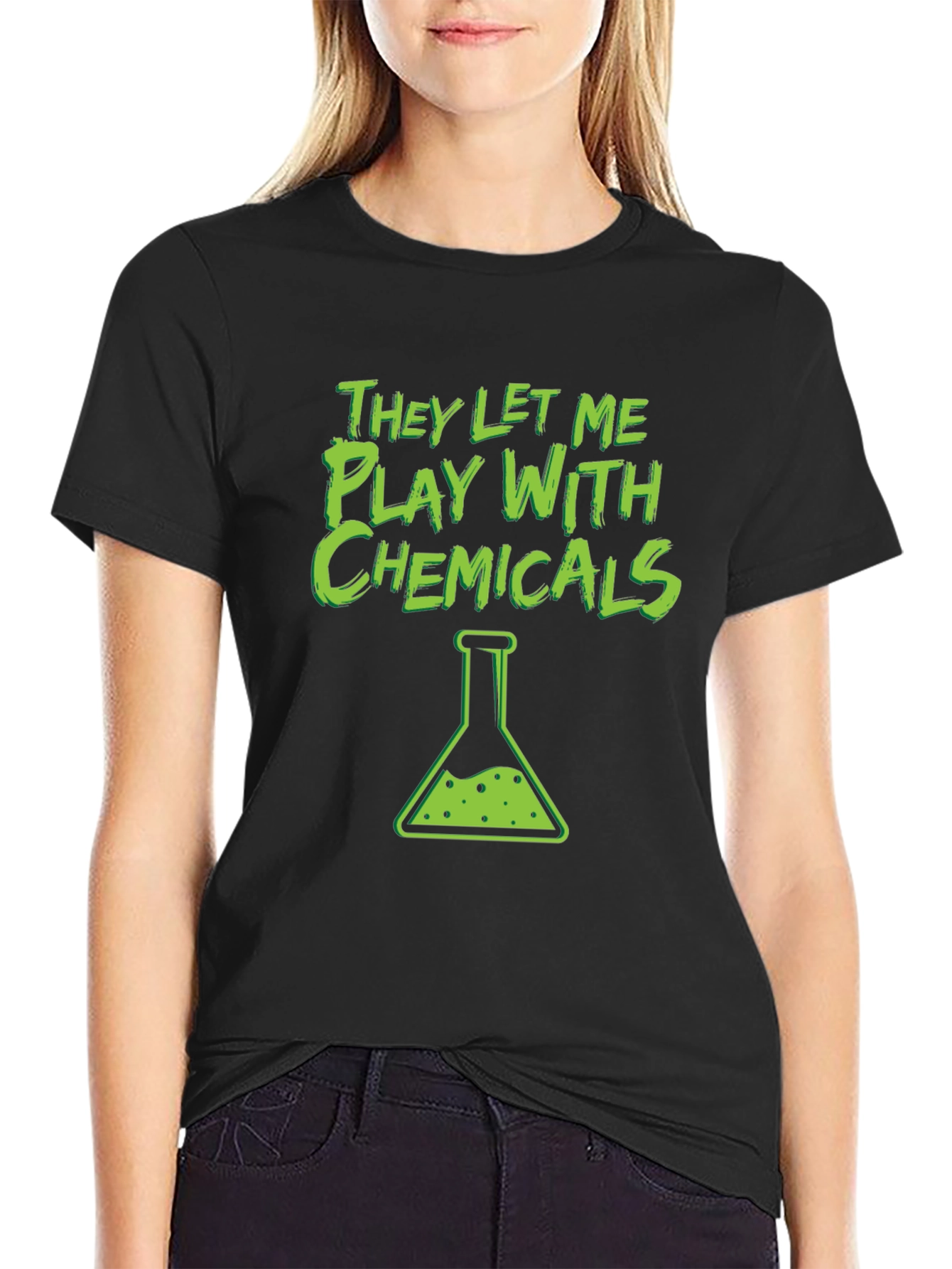 They Let Me Play With Chemicals T-Shirt