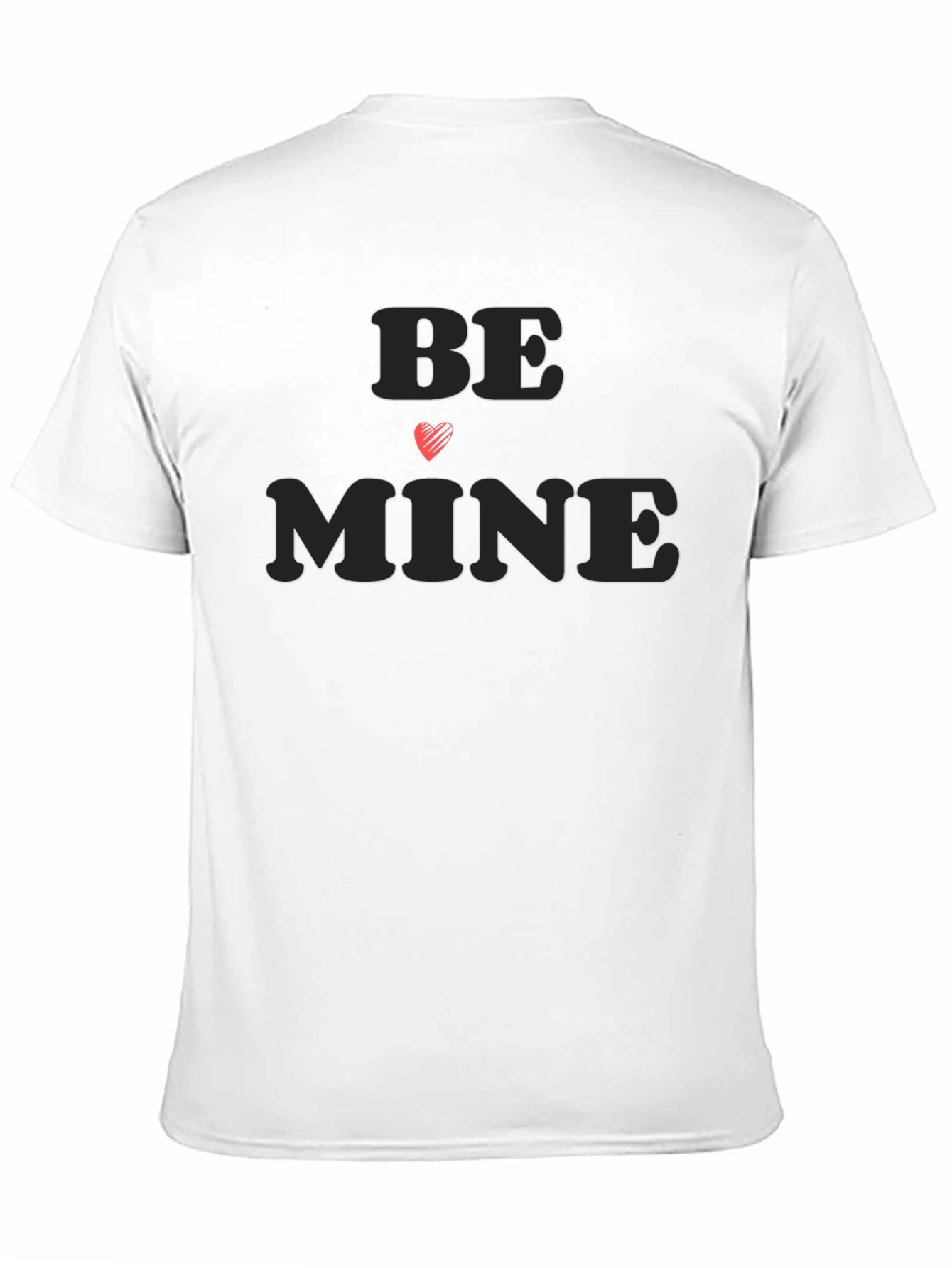 Be Mine Valentines T-Shirt